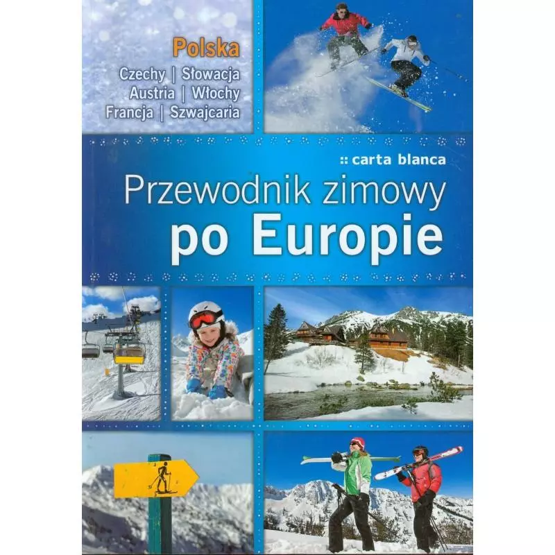 PRZEWODNIK ZIMOWY PO EUROPIE - Carta Blanca