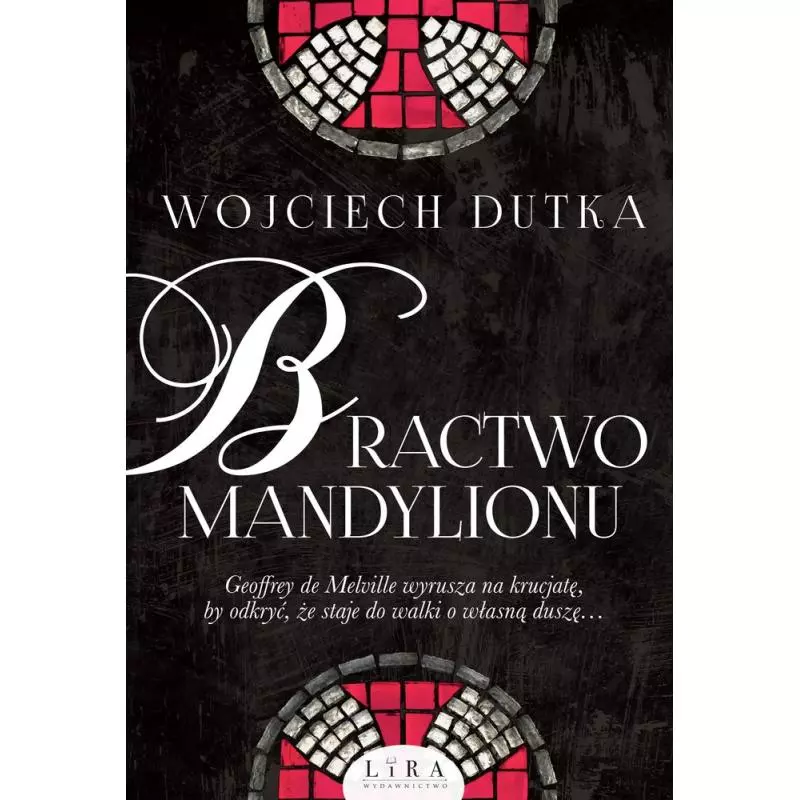 BRACTWO MANDYLIONU - Wydawnictwo Lira