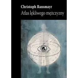 ATLAS LĘKLIWEGO MĘŻCZYZNY - Biuro Literackie