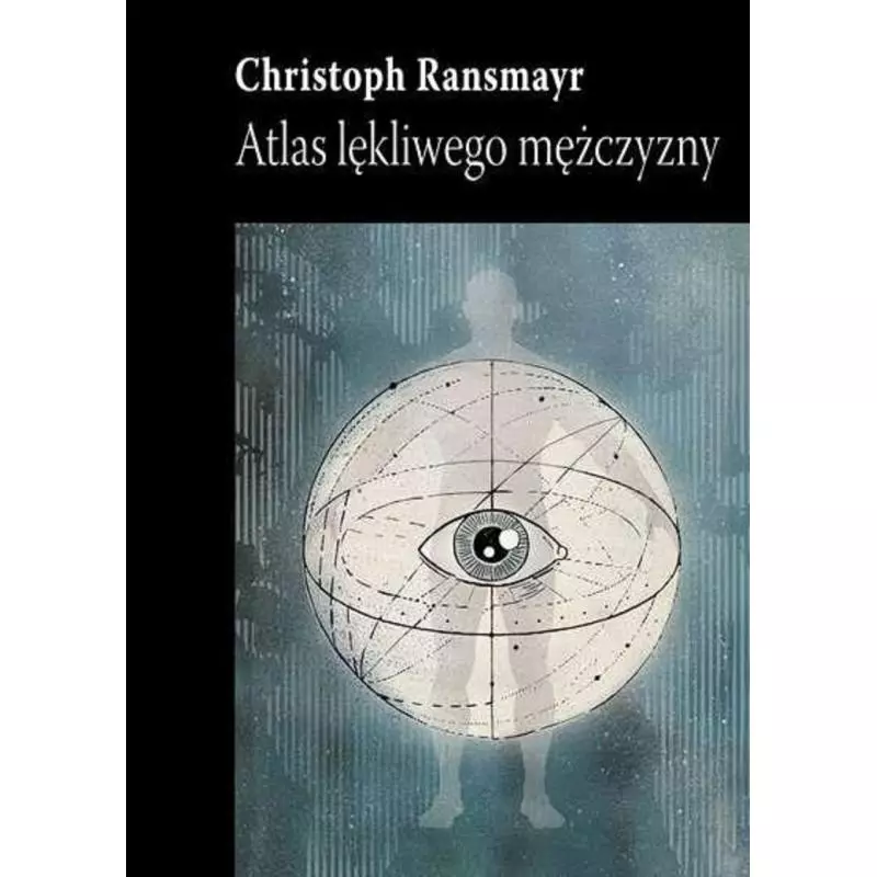 ATLAS LĘKLIWEGO MĘŻCZYZNY - Biuro Literackie