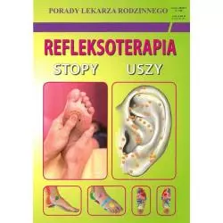 REFLEKSOTERAPIA: STOPY, USZY. PORADY LEKARZA RODZINNEGO - Literat