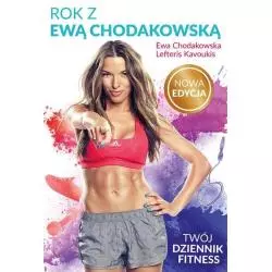 ROK Z EWĄ CHODAKOWSKĄ. TWÓJ DZIENNIK FITNESS - K.E.Liber