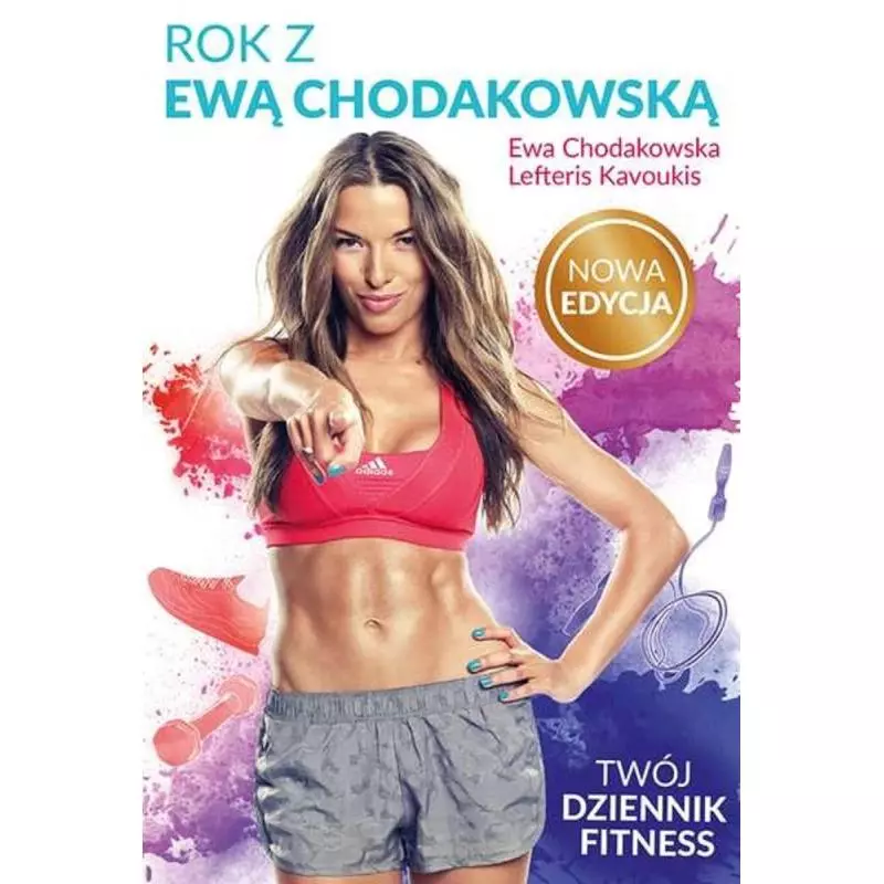 ROK Z EWĄ CHODAKOWSKĄ. TWÓJ DZIENNIK FITNESS - K.E.Liber