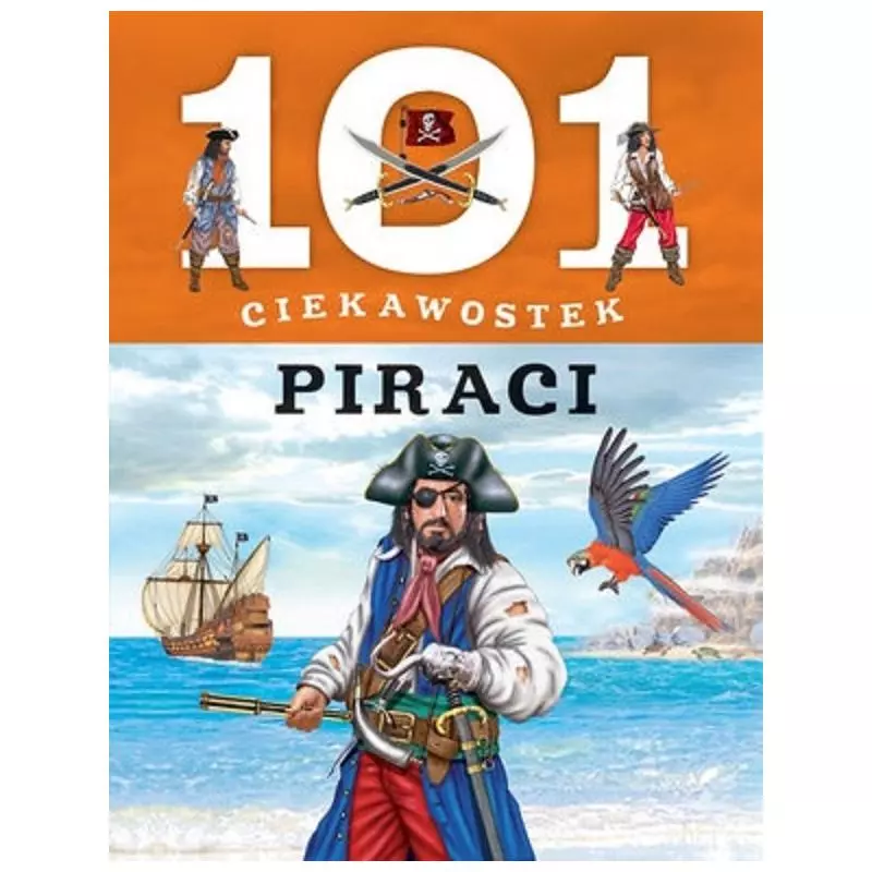 PIRACI. 101 CIEKAWOSTEK - Olesiejuk