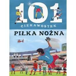 PIŁKA NOŻNA. 101 CIEKAWOSTEK - Olesiejuk