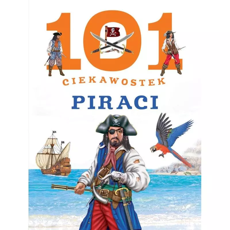 PIRACI. 101 CIEKAWOSTEK - Olesiejuk