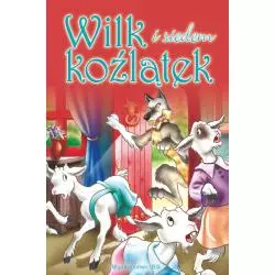 WILK I SIEDEM KOŹLĄTEK. BAJKI KLASYCZNE - Books Sp. z o.o.