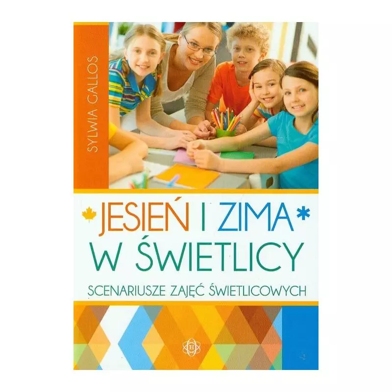 JESIEŃ I ZIMA W ŚWIETLICY SCENARIUSZE ZAJĘĆ - Harmonia