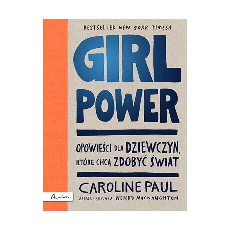 GIRL POWER. OPOWIEŚCI DLA DZIEWCZYN, KTÓRE CHCĄ ZDOBYĆ ŚWIAT - Papilon