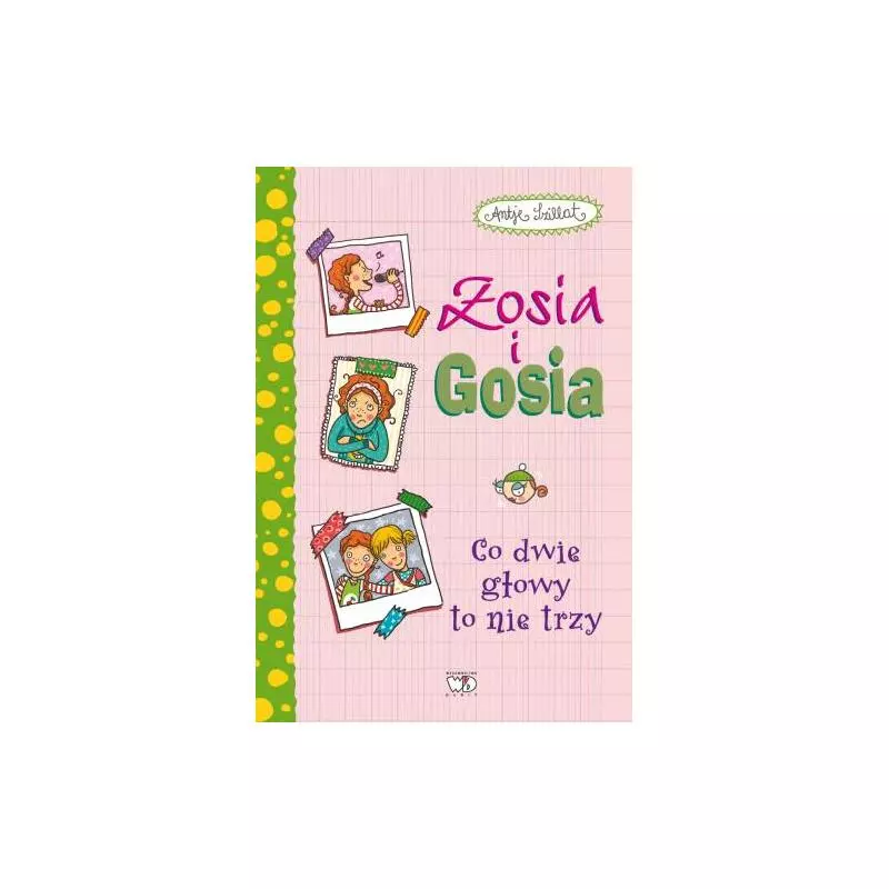 ZOSIA I GOSIA CO DWIE GŁOWY TO NIE TRZY - Debit
