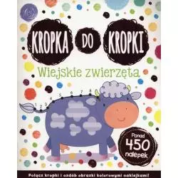 WIEJSKIE ZWIERZĘTA. KROPKA DO KROPKI - Olesiejuk