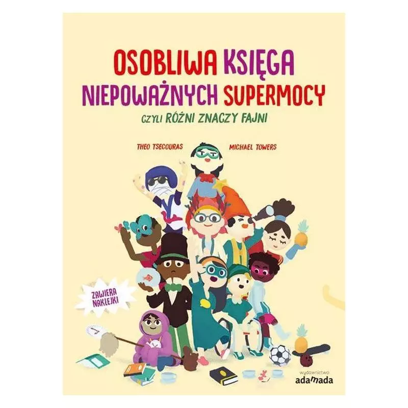 OSOBLIWA KSIĘGA NIEPOWAŻNYCH SUPERMOCY CZYLI RÓŻNI ZNACZY FAJNI - Adamada