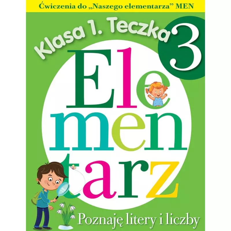 POZNAJĘ LITERY I LICZBY. ĆWICZENIA DO NASZEGO ELEMENTARZA. KLASA 1 TECZKA 3 - Olesiejuk