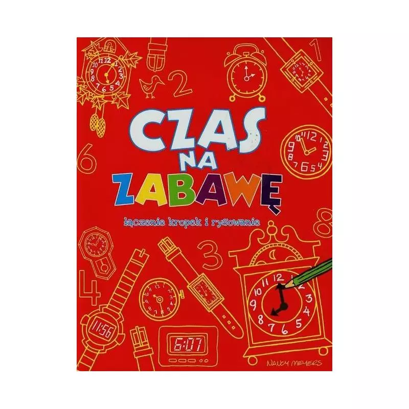 CZAS NA ZABAWĘ. ŁĄCZENIE KROPEK I RYSOWANIE - Olesiejuk