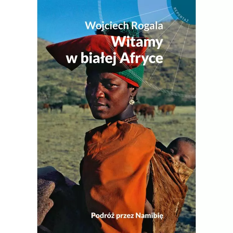 WITAMY W BIAŁEJ AFRYCE Wojciech Rogala - Muza