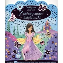 ZACHWYCAJĄCE KSIĘŻNICZKI. UBIERANKI NAKLEJANKI - Olesiejuk