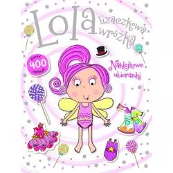 LOLA LIZACZKOWA WRÓŻKA. NAKLEJKOWE UBIERANKI - Olesiejuk