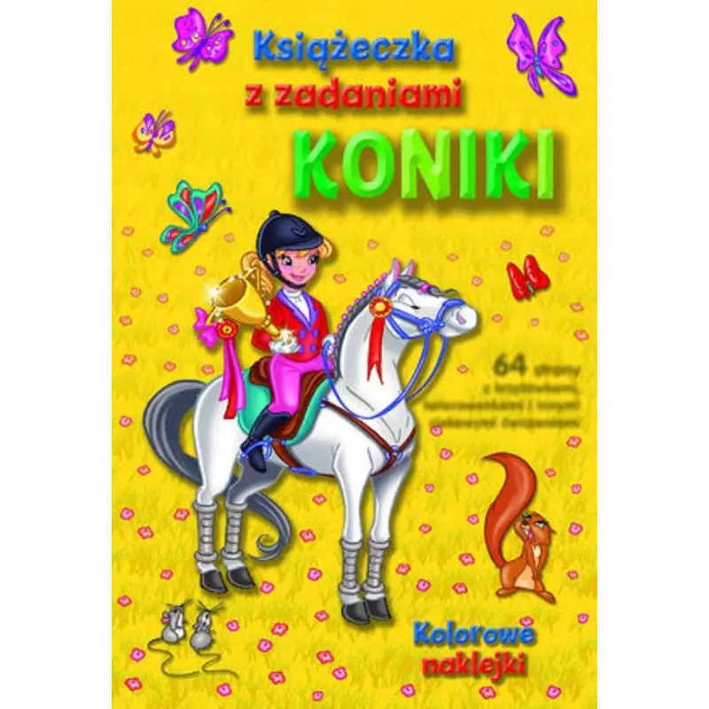 KONIKI. KSIĄŻECZKA Z ZADANIAMI I KOLOROWYMI NAKLEJKAMI - Olesiejuk