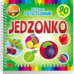 JEDZONKO. MÓJ PIERWSZY FOTO SŁOWNIK - Alexander