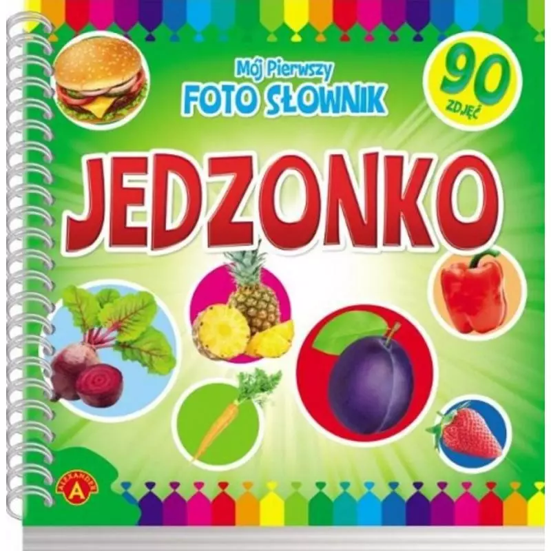 JEDZONKO. MÓJ PIERWSZY FOTO SŁOWNIK - Alexander