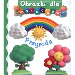PRZYRODA. OBRAZKI DLA MALUCHÓW - Olesiejuk
