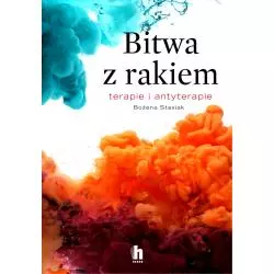 BITWA Z RAKIEM. TERAPIE I ANTYTERAPIE - Harde