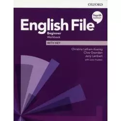 ENGLISH FILE BEGINNER WORKBOOK WITH KEY - Oxford