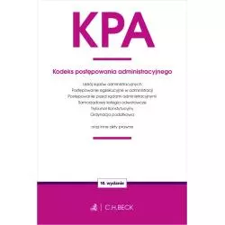 KPA. KODEKS POSTĘPOWANIA ADMINISTRACYJNEGO ORAZ USTAWY TOWARZYSZĄCE - C.H. Beck