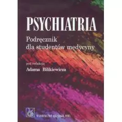 PSYCHIATRIA PODRĘCZNIK DLA STUDENTÓW MEDYCYNY - Wydawnictwo Lekarskie PZWL