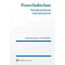 PRAWO BUDOWLANE WARUNKI TECHNICZNE I INNE AKTY PRAWNE - Wolters Kluwer