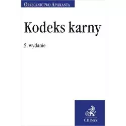 KODEKS KARNY ORZECZNICTWO APLIKANTA - C.H.Beck