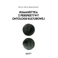 HUMANISTYKA Z PERSPEKTYWY ONTOLOGII KULTUROWEJ - Wydawnictwo Uniwersytetu Łódzkiego
