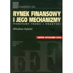 RYNEK FINANSOWY I JEGO MECHANIZMY. PODSTAWY TEORII I PRAKTYKI - PWN