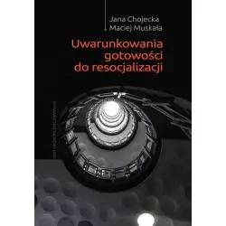 UWARUNKOWANIA GOTOWOŚCI DO RESOCJALIZACJI - Wydawnictwo Naukowe UAM