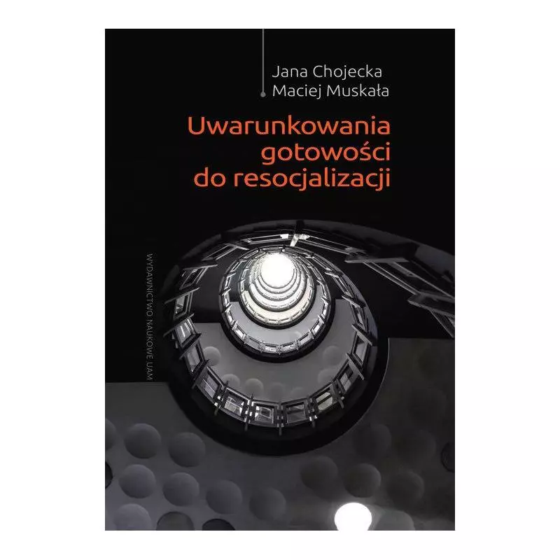 UWARUNKOWANIA GOTOWOŚCI DO RESOCJALIZACJI - Wydawnictwo Naukowe UAM