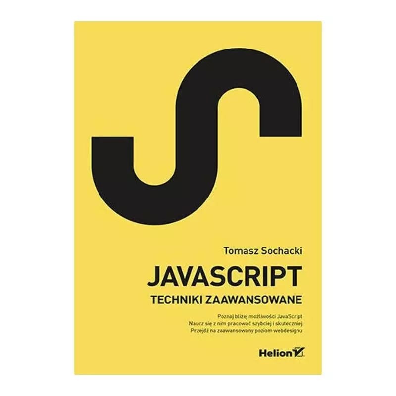 JAVASCRIPT. ZAAWANSOWANE ZAGADNIENIA - Helion