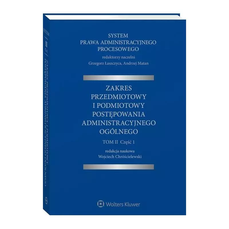 SYSTEM PRAWA ADMINISTRACYJNEGO PROCESOWEGO 2.1 ZAKRES PRZEDMIOTOWY I PODMIOTOWY POSTĘPOWANIA ADMINISTRACYJNEGO - Wolters Kluwer