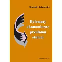 DYLEMATY EKONOMICZNE PRZEŁOMU STULECI - Key Text