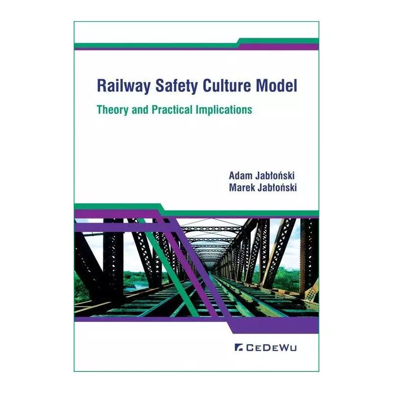RAILWAY SAFETY CULTURE MODEL THEORY AND PRACTICAL IMPLICATIONS - CEDEWU