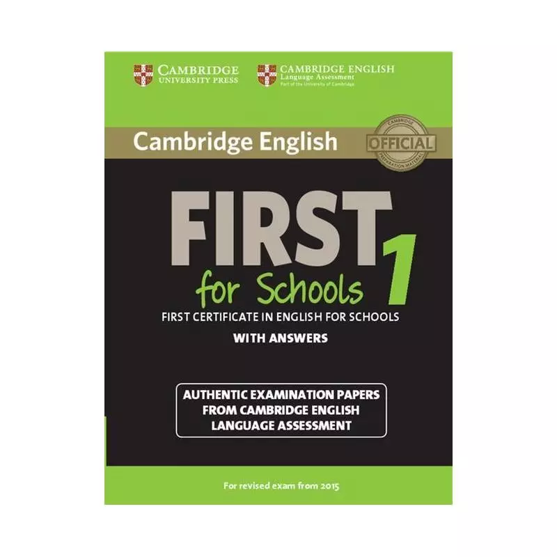 CAMBRIDGE ENGLISH FIRST 1 FOR SCHOOLS FOR REVI - Cambridge University Press