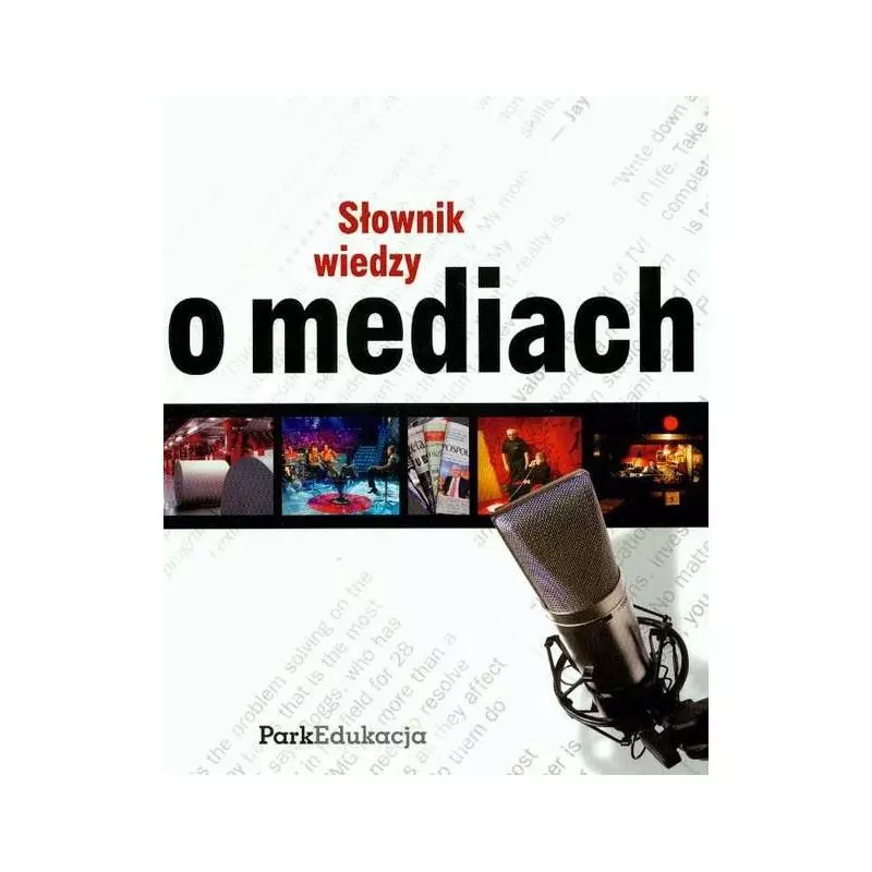 SŁOWNIK WIEDZY O MEDIACH - PWN