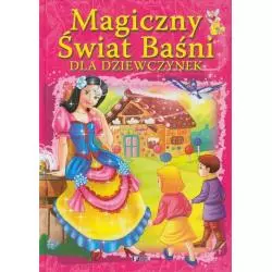 MAGICZNY ŚWIAT BAŚNI DLA DZIEWCZYNEK - Fenix