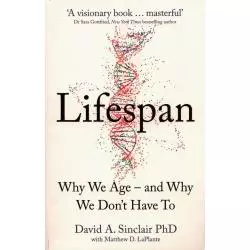 LIFESPAN WHY WE AGE AND WHY WE DONT HAVE TO - HarperCollins
