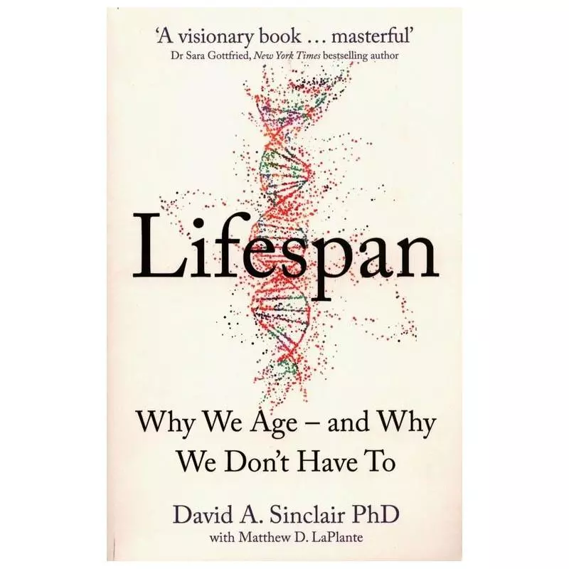LIFESPAN WHY WE AGE AND WHY WE DONT HAVE TO - HarperCollins