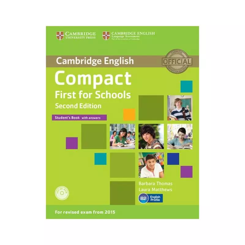 COMPACT FIRST FOR SCHOOLS STUDENTS BOOK WITH ANSWERS + CD - Cambridge University Press