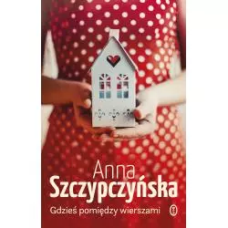 GDZIEŚ POMIĘDZY WIERSZAMI - Wydawnictwo Literackie