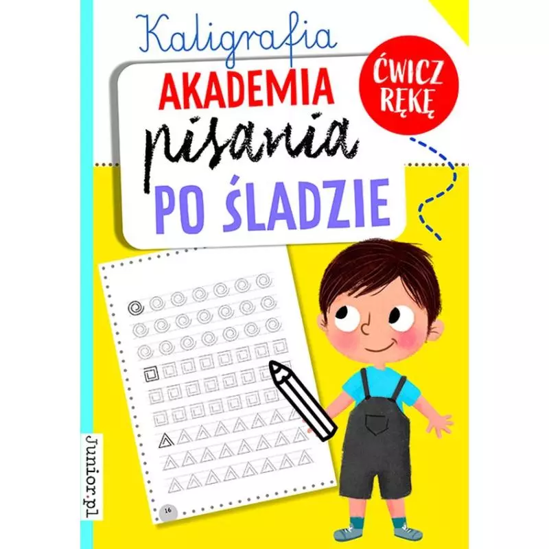 AKADEMIA PISANIA PO ŚLADZIE. KALIGRAFIA - Junior.pl