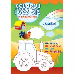 KOLORUJ I UCZ SIĘ Z KOGUTKIEM! + NAKLEJKI - Olesiejuk