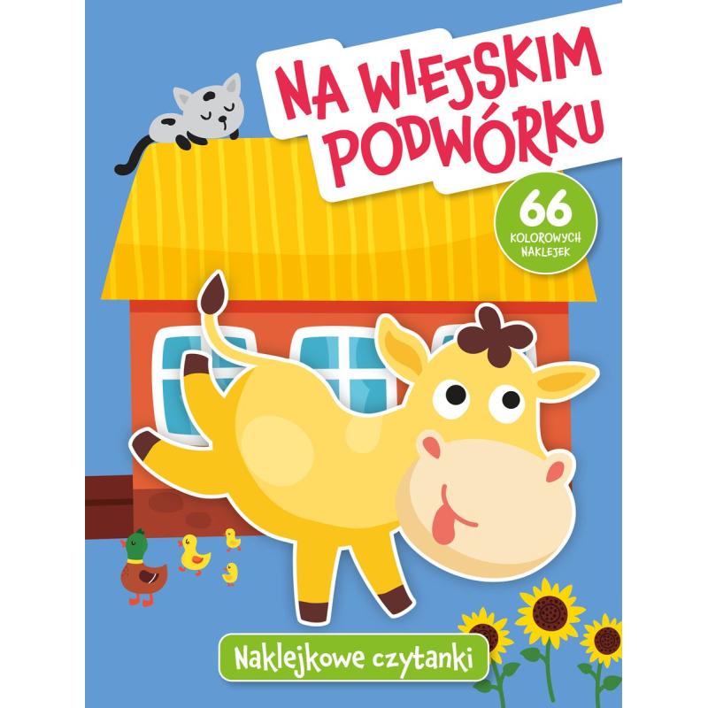 NA WIEJSKIM PODWÓRKU. NAKLEJKOWE CZYTANKI