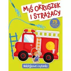 MIŚ OKRUSZEK I STRAŻACY. NAKLEJKOWE CZYTANKI - Olesiejuk